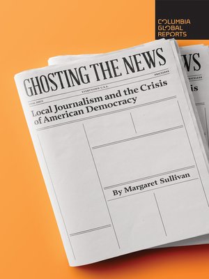 cover image of Ghosting the News